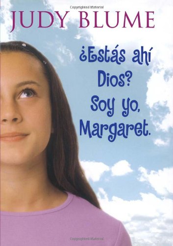 Estas Ahi, Dios? Soy Yo, Margaret. (Are You There God? It's Me, Margaret.) Novels & Short Stories