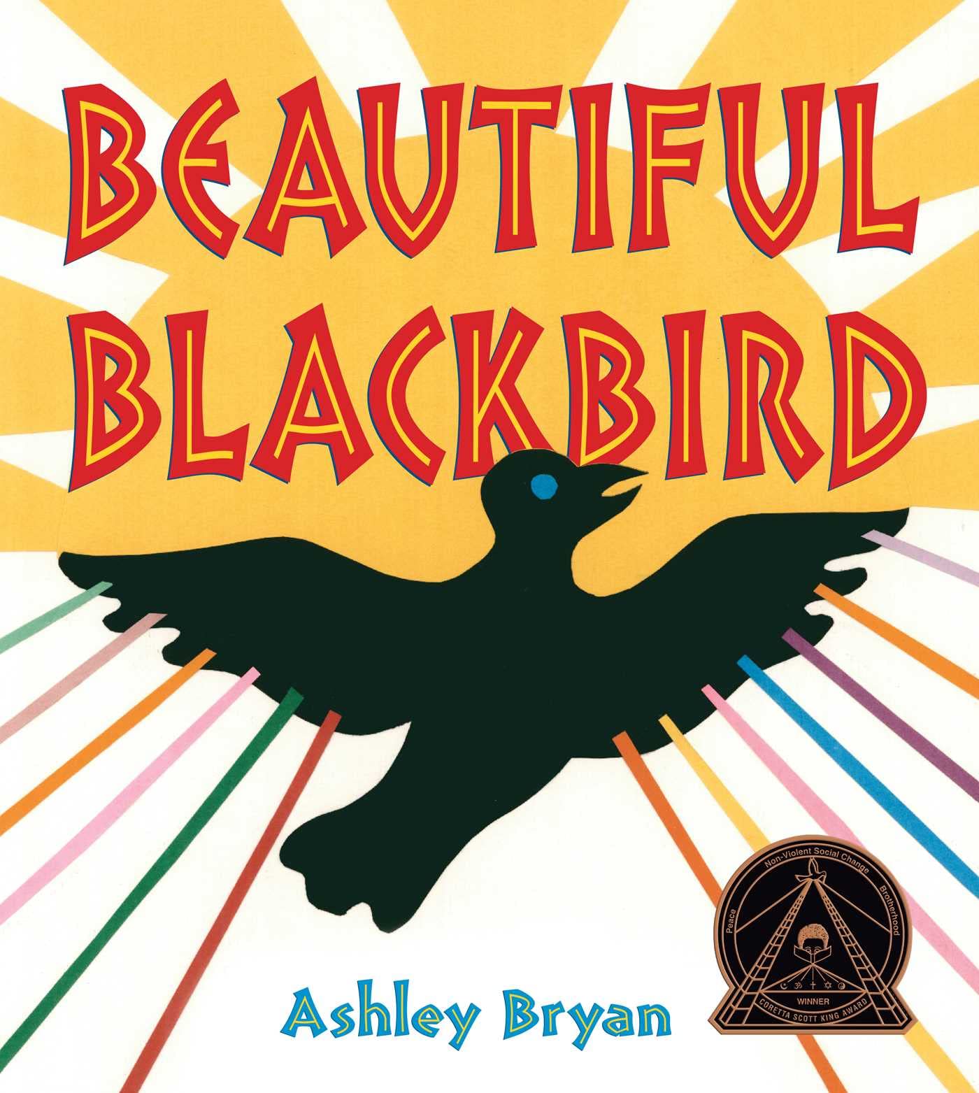 Beautiful Blackbird (Coretta Scott King Illustrator Award Winner) Non-fiction