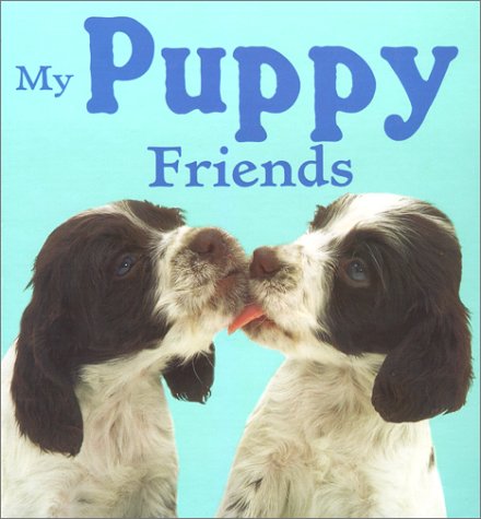 My Puppy Friends (Animal Photo Board Books) Novels & Short Stories