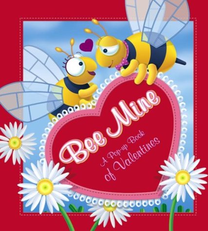 Bee Mine: A Pop-up Book of Valentines Non-fiction