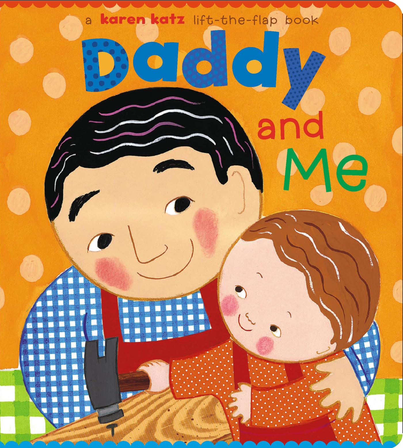 Daddy and Me (Karen Katz Lift-the-Flap Books) Parents & Children