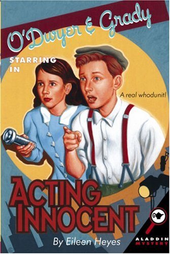 O'Dwyer & Grady Starring in: Acting Innocent (O'Dwyer & Grady Starring in /Aladdin Mystery, 1) Novels & Short Stories