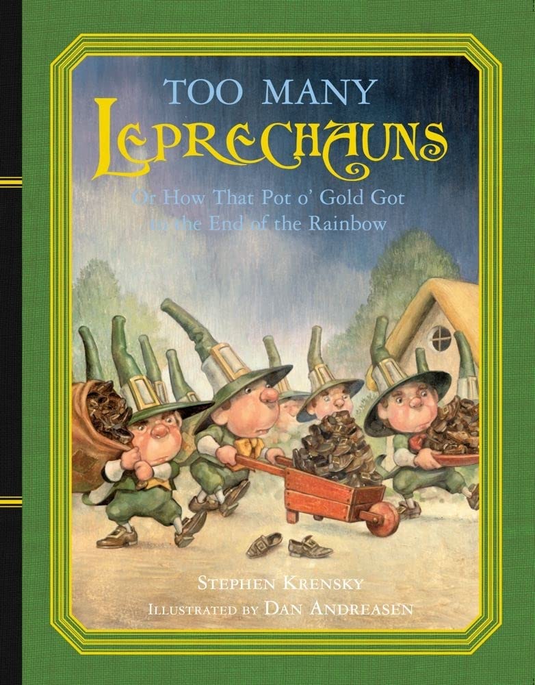 Too Many Leprechauns: Or How That Pot o' Gold Got to the End of the Rainbow Non-fiction