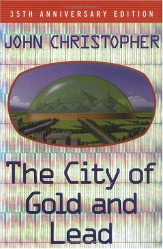 The City of Gold and Lead: 35th Anniversary Edition (Tripods Trilogy, Band 2) Fiction