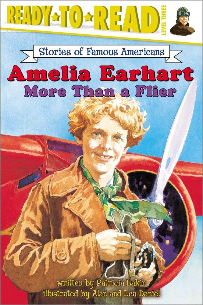 Amelia Earhart: More Than a Flier (Ready-to-Read Level 3) (Ready-to-Read Stories of Famous Americans) Non-fiction