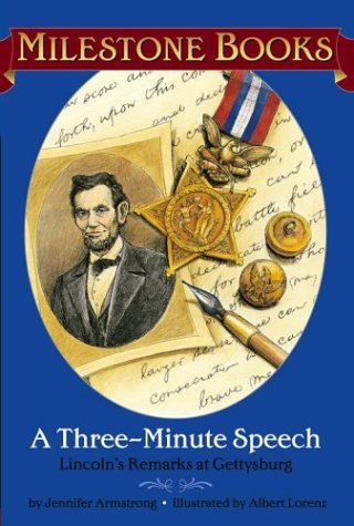 A Three-Minute Speech: Lincoln's Remarks at Gettysburg (Milestone Books) Lifestyle