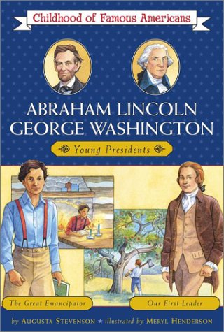 Abraham Lincoln/George Washington: Young Presidents -- The Great Emancipator/Our First Leader (Childhood of Famous Americans Series) Non-fiction