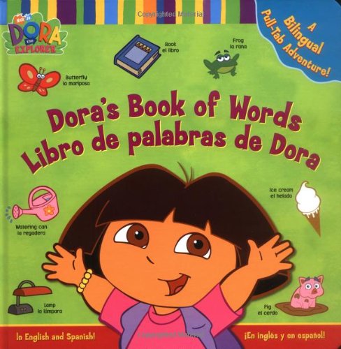 Dora's Book of Words/Libro De Palabras De Dora: In English and Spanish/En Ingles Y En Espanol! book