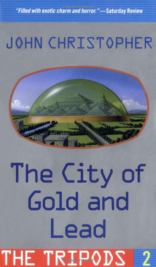 The City of Gold and Lead (The Tripods, Band 2) Fantasy & Sci-Fi