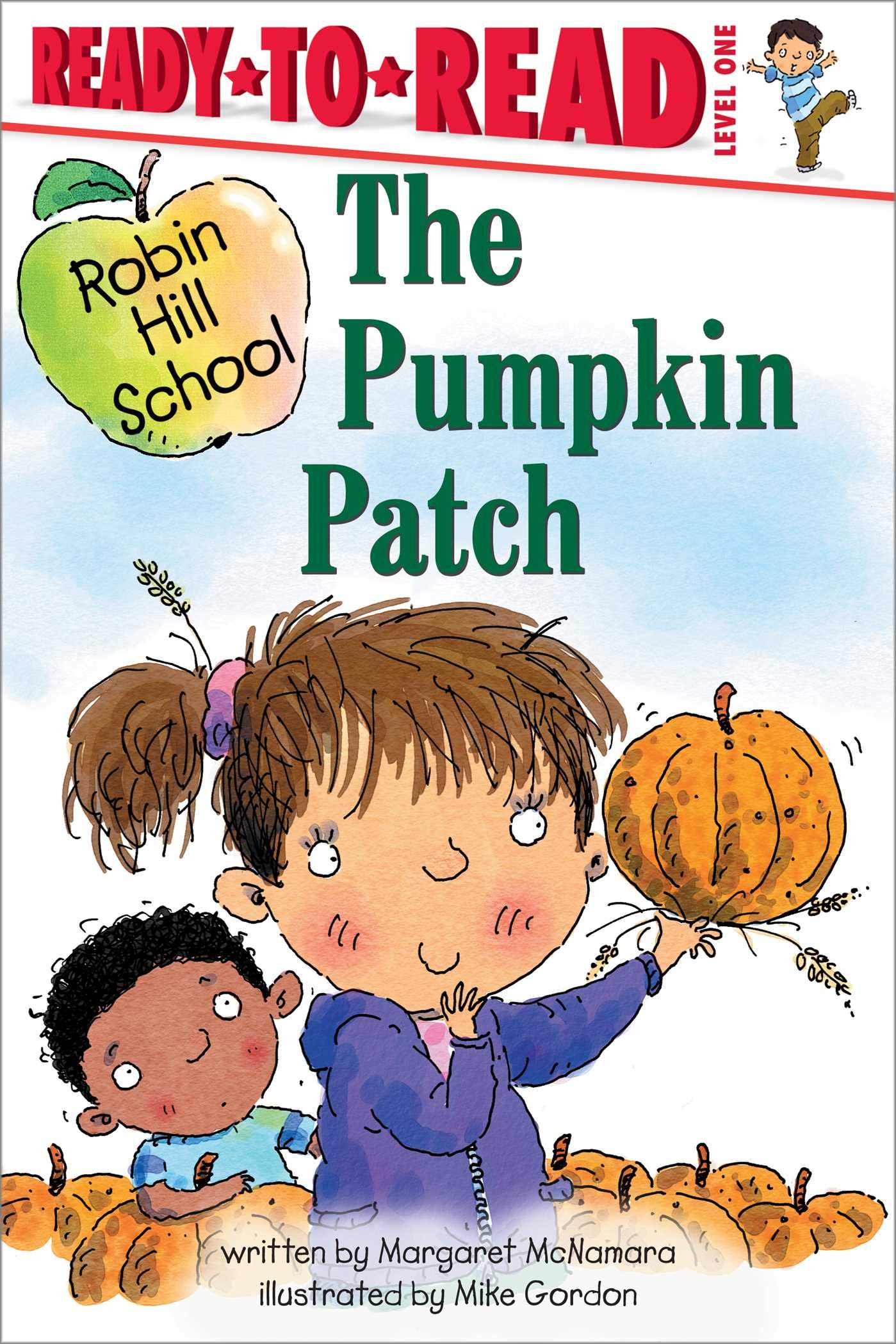 The Pumpkin Patch: Ready-to-Read Level 1 (Robin Hill School) Novels & Short Stories