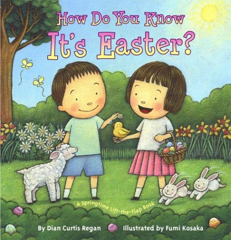 How Do You Know It's Easter?: A Springtime Lift-the-Flap Book Non-fiction