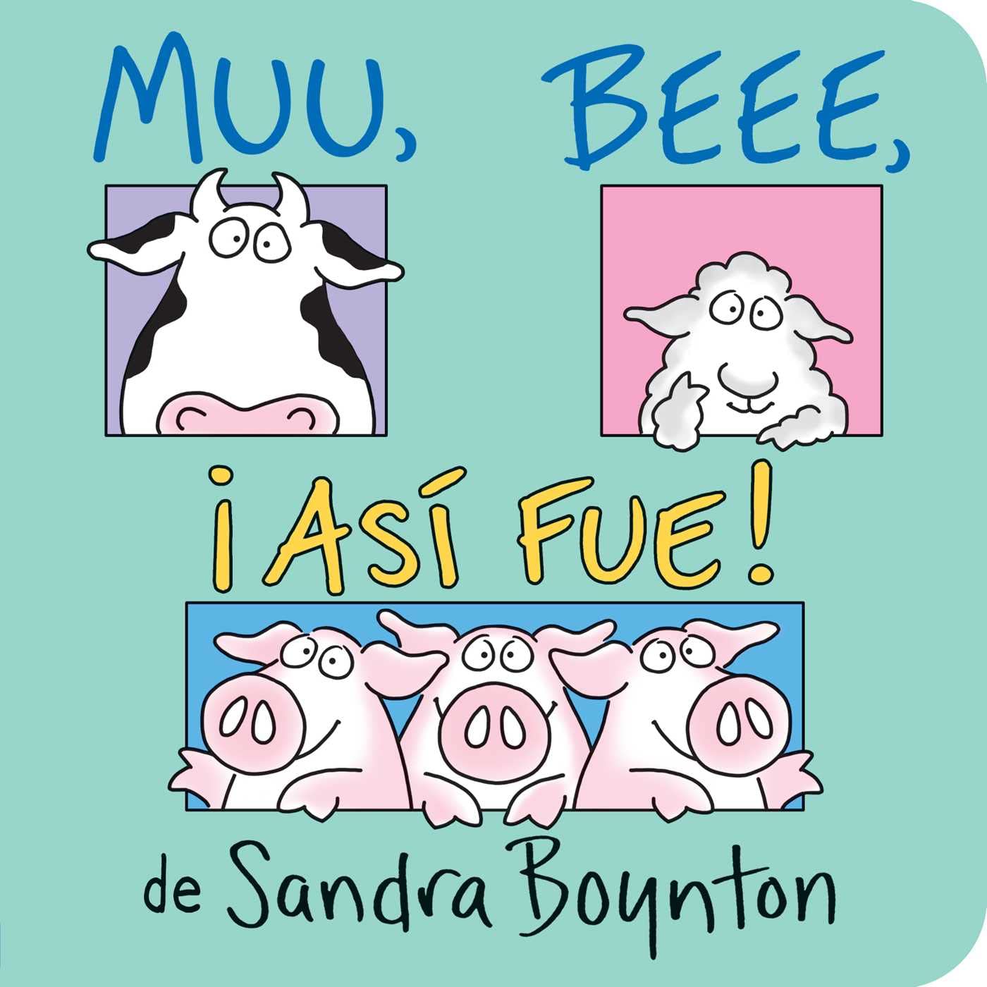 Muu, Beee, ¡Así fue! (Moo, Baa, La La La!) (Serious Silliness in Spanish!) Parents & Children