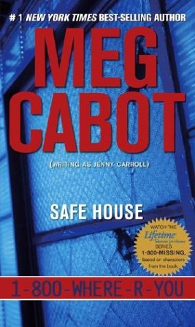Safe House (1-800-where-r-you, Band 3) Fiction