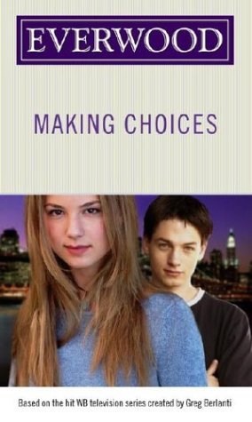 Making Choices (Everwood, Band 4) Fiction