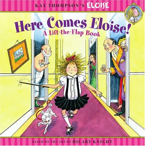 Here Comes Eloise!: A Lift-the-Flap Book (Kay Thompson's Eloise) Non-fiction