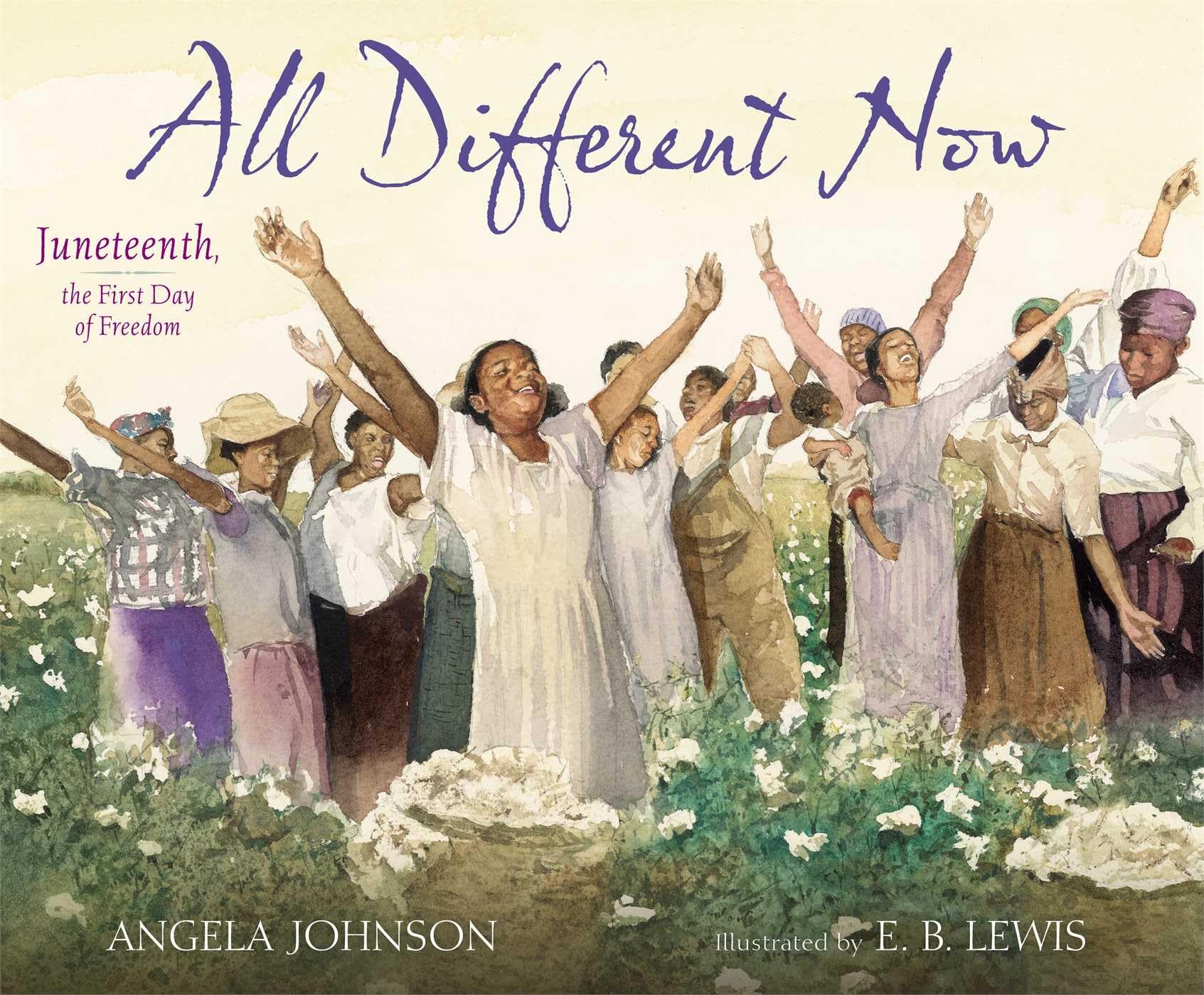 All Different Now: Juneteenth, the First Day of Freedom Non-fiction