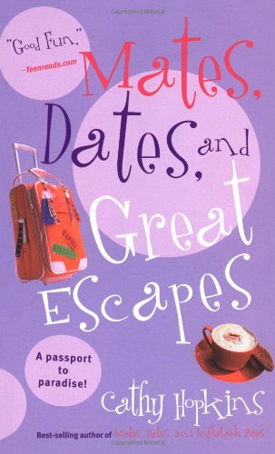 Mates, Dates, and Great Escapes (Mates, Dates Series) Fiction