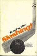 Slashing! Hockey's Most Knowledgeable Critic Tells What Should Be Done to Save the Game. Books