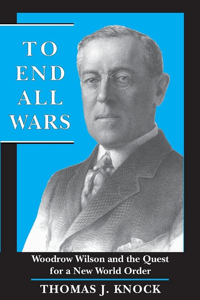 To End All Wars: Woodrow Wilson and the Quest for a New World Order Biographies & Memoirs