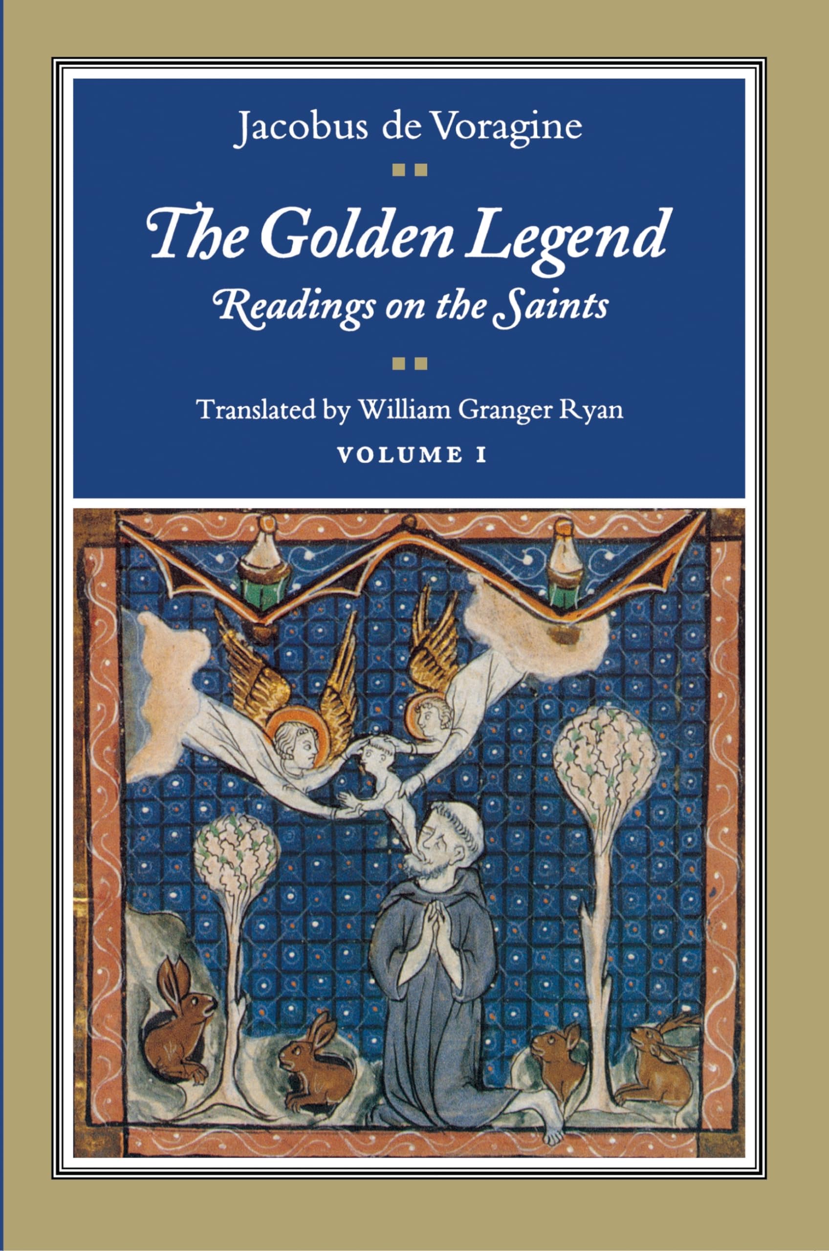 The Golden Legend: Readings on the Saints (Golden Legend Vol. 1, Band 1) Essays & Short Stories
