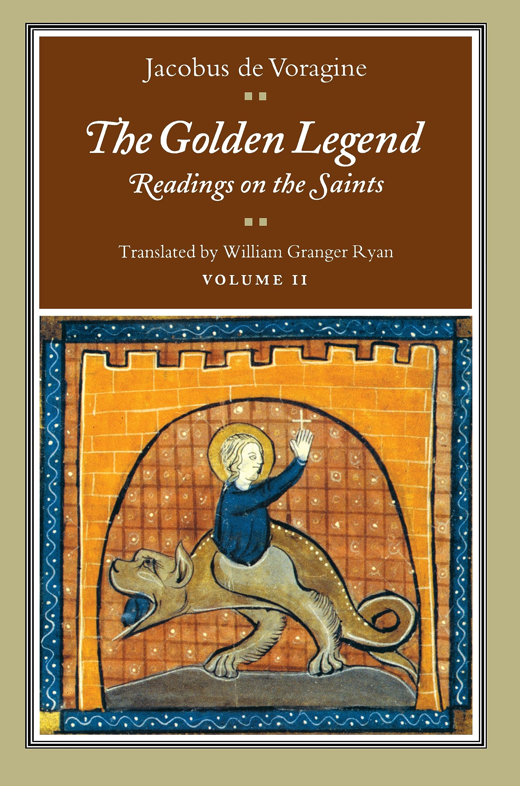 The Golden Legend: Readings on the Saints (002) (Golden Legend Vol. 2, Band 2) Essays & Short Stories