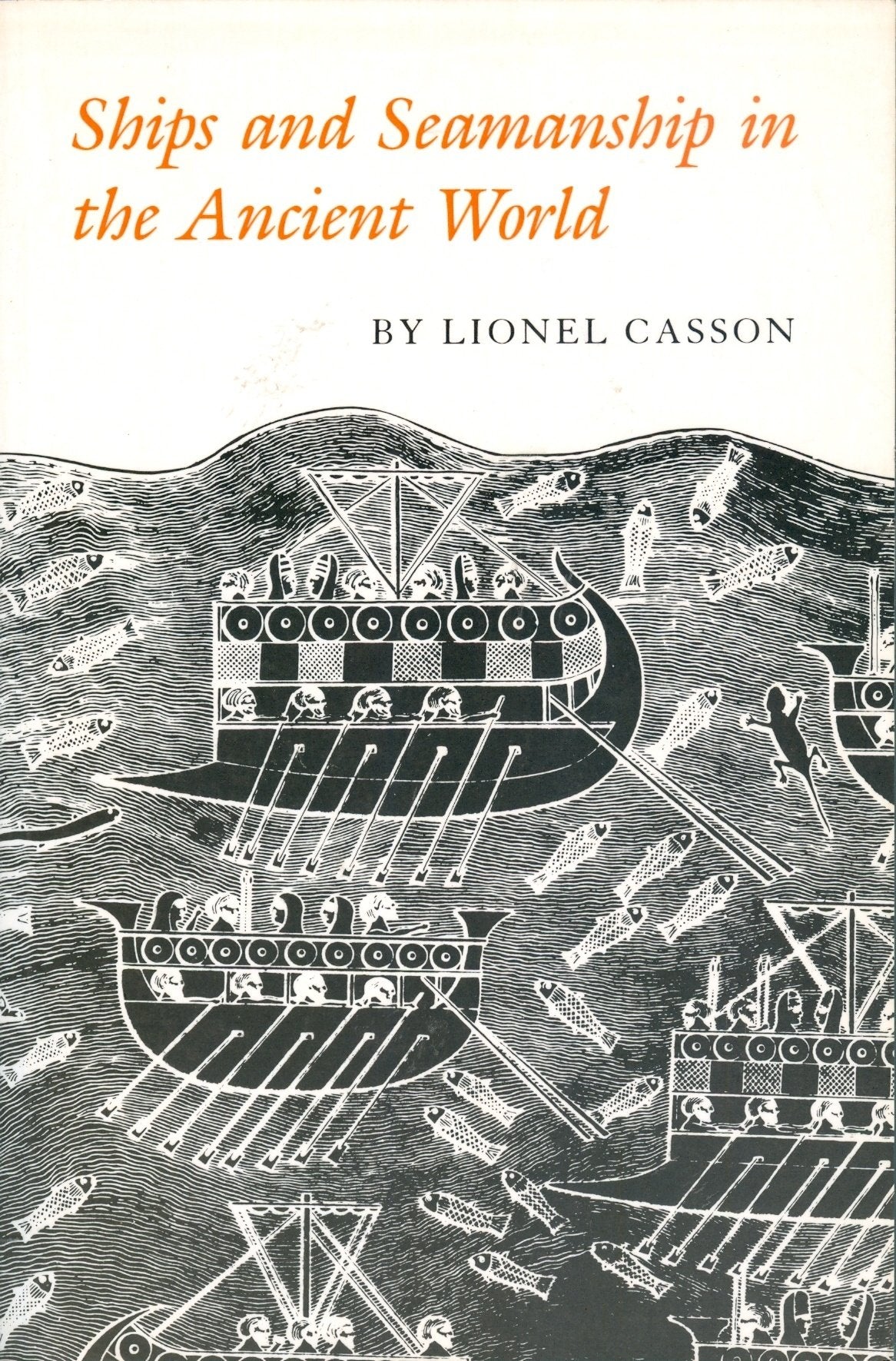 Ships & Seamanship in the Ancient World (Princeton Legacy Library) Social Sciences