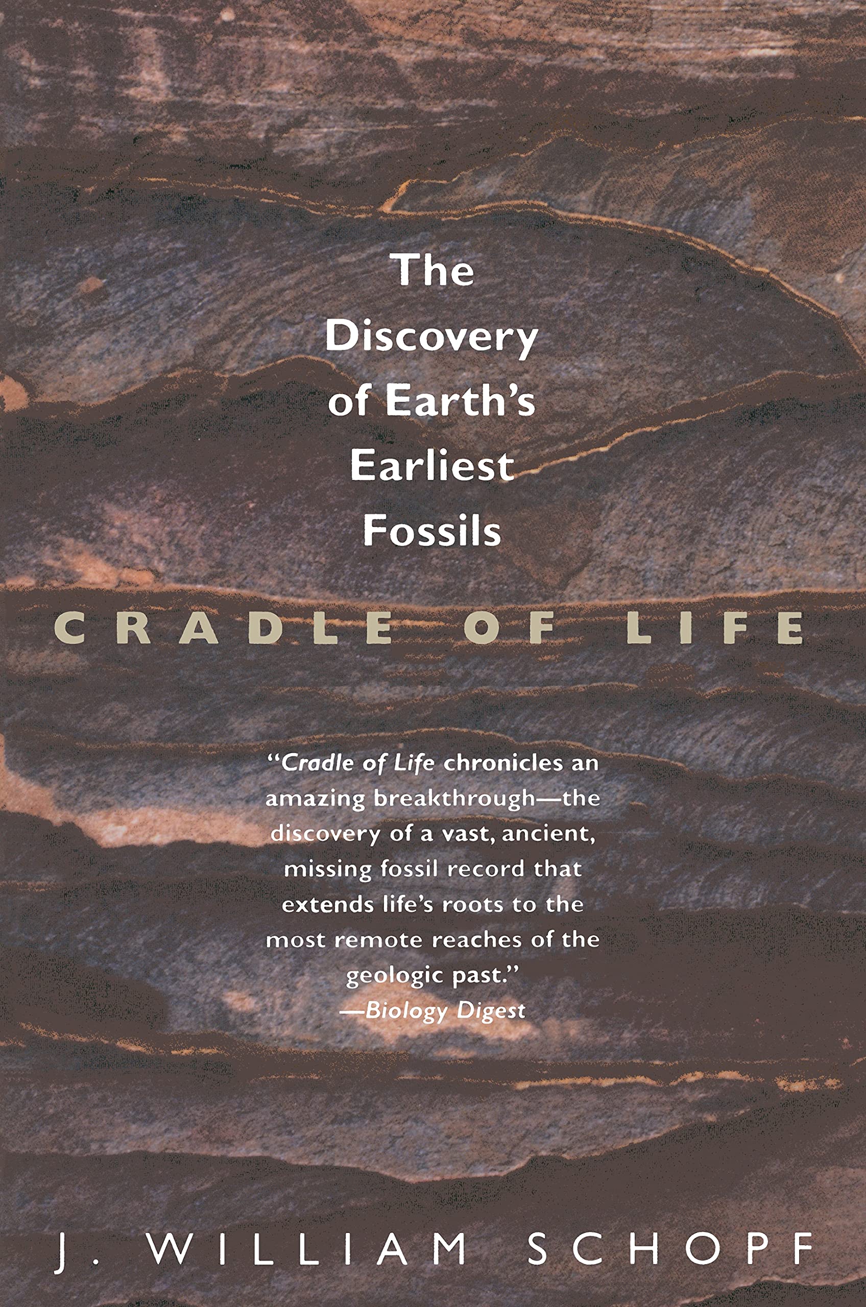 Cradle of Life: The Discovery of Earth's Earliest Fossils Business & Technology
