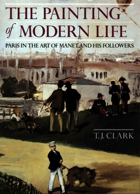 The Painting of Modern Life: Paris in the Art of Manet and His Followers Film, Art & Culture