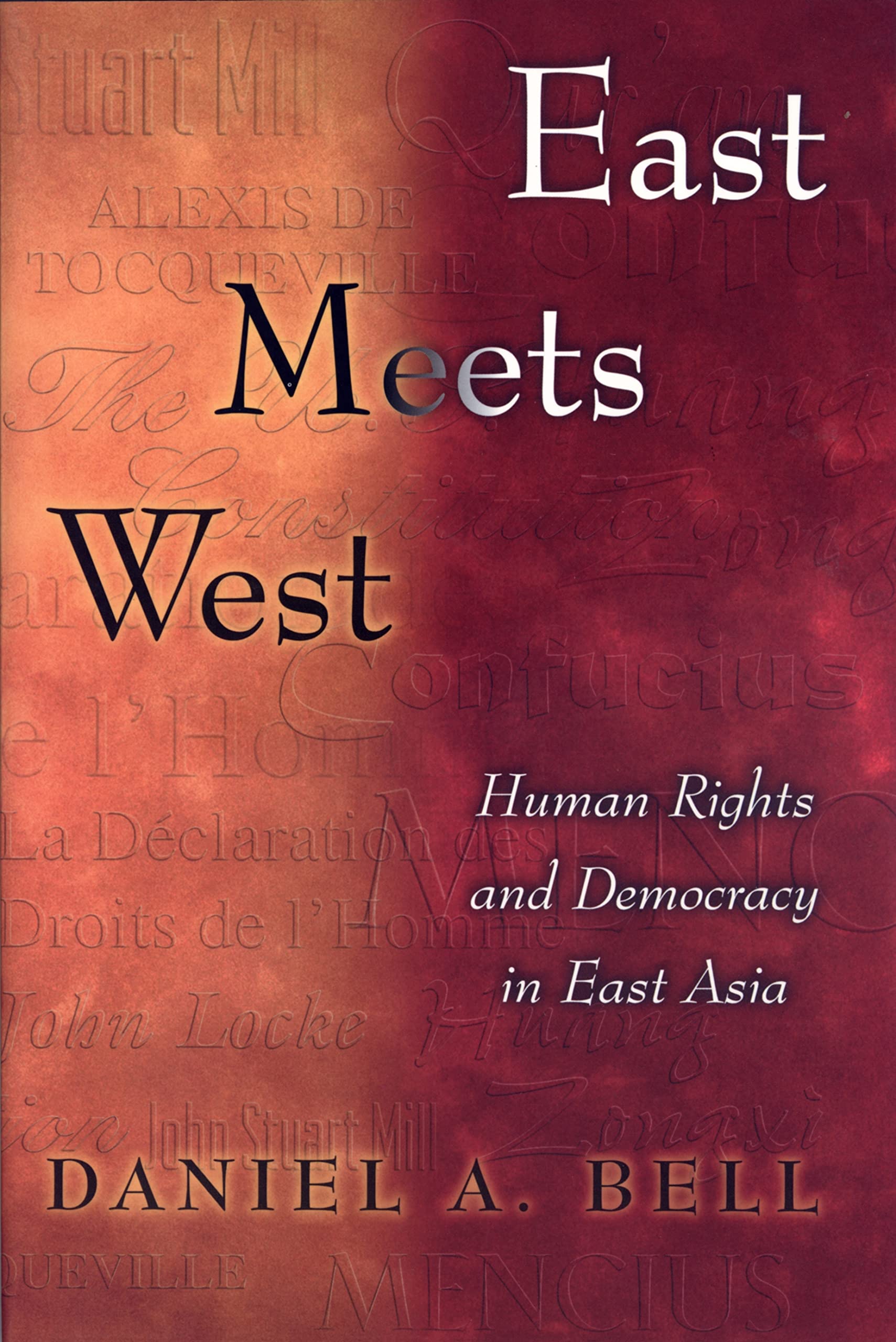 East Meets West: Human Rights and Democracy in East Asia Philosophy