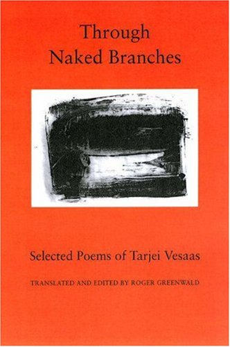 Through Naked Branches: Selected Poems of Tarjei Vesaas book