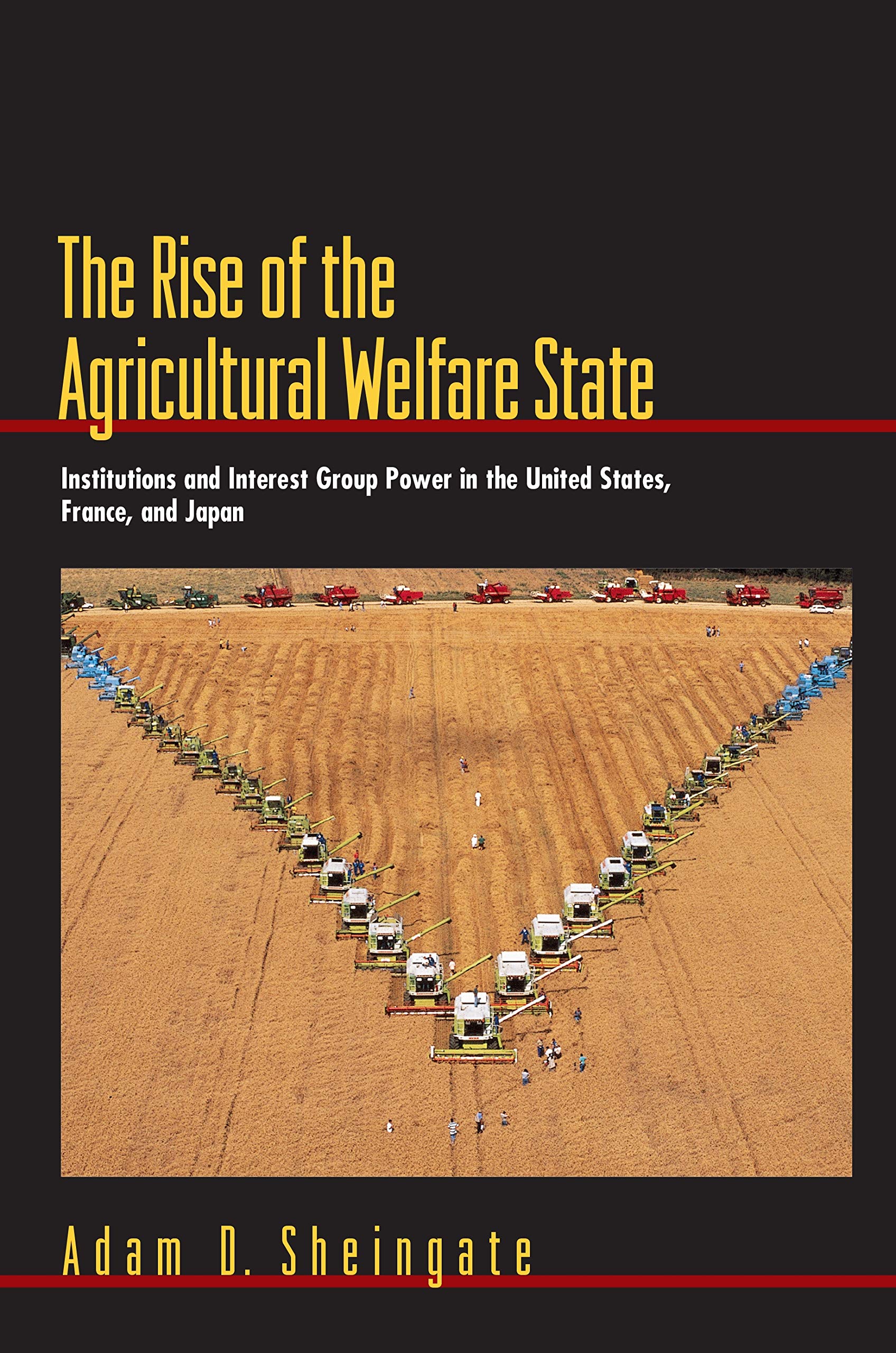 The Rise of the Agricultural Welfare State: Institutions and Interest Group Power in the United States, France, and Japan (Princeton Studies in American Politics) Business, Finance & Career