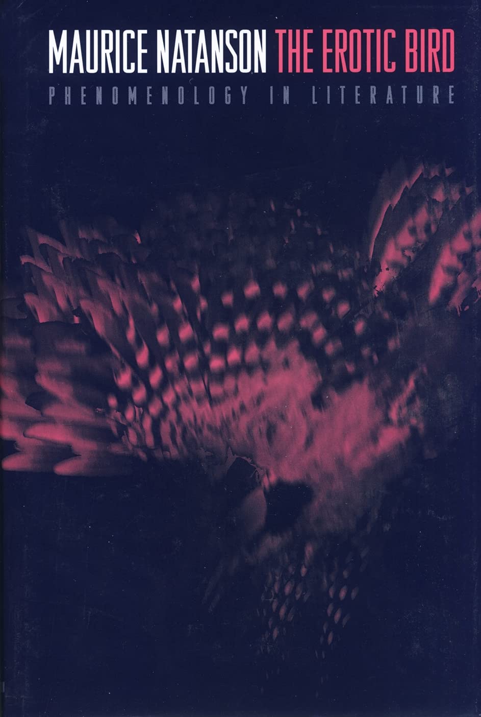 The Erotic Bird: Phenomenology in Literature book