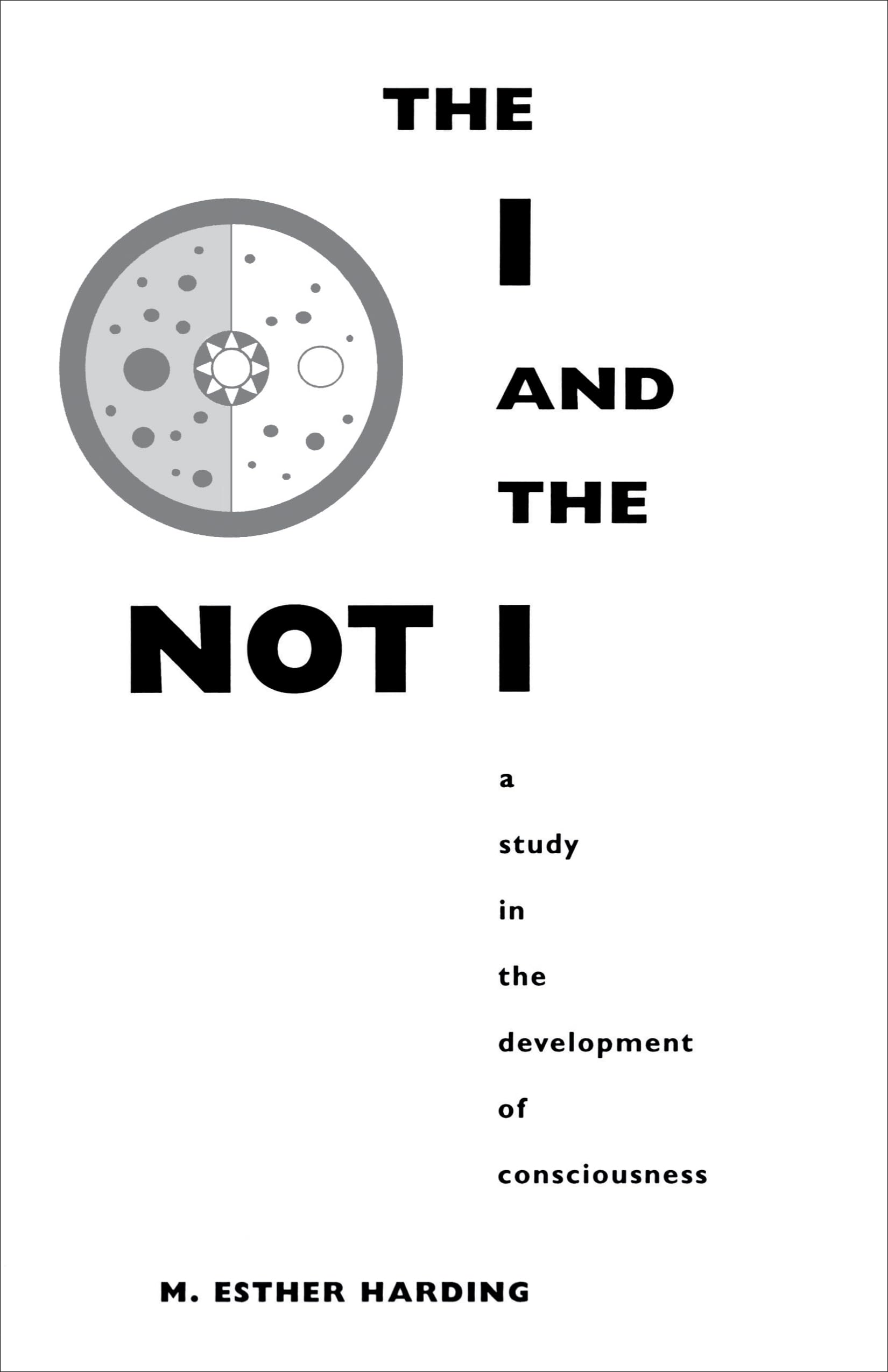 The I and the Not-I: a Study in the Development of Consciousness (Bollingen Series) Suspense & Thrillers