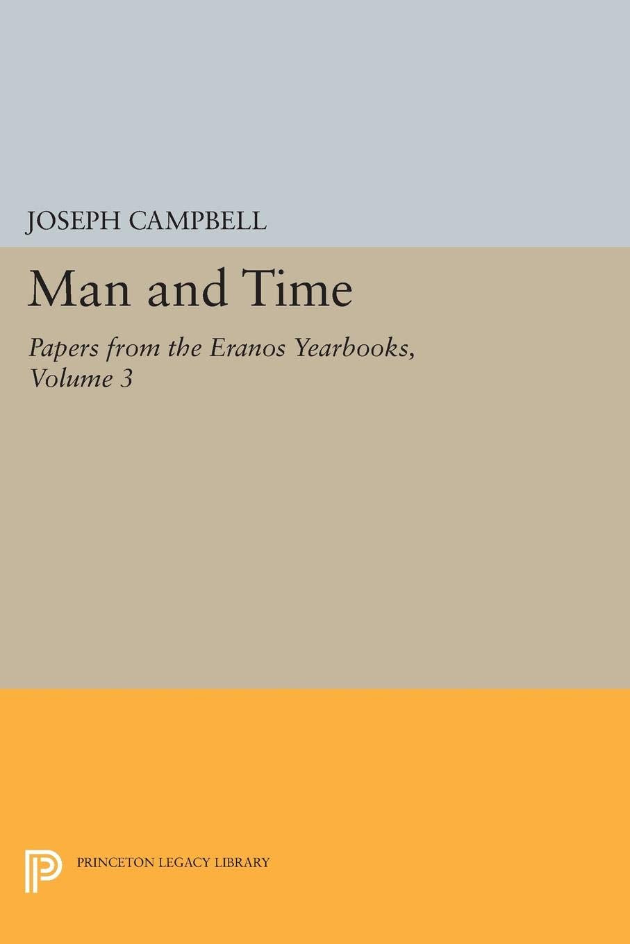Man and Time: Papers from the Eranos Yearbooks Religion & Esotericism