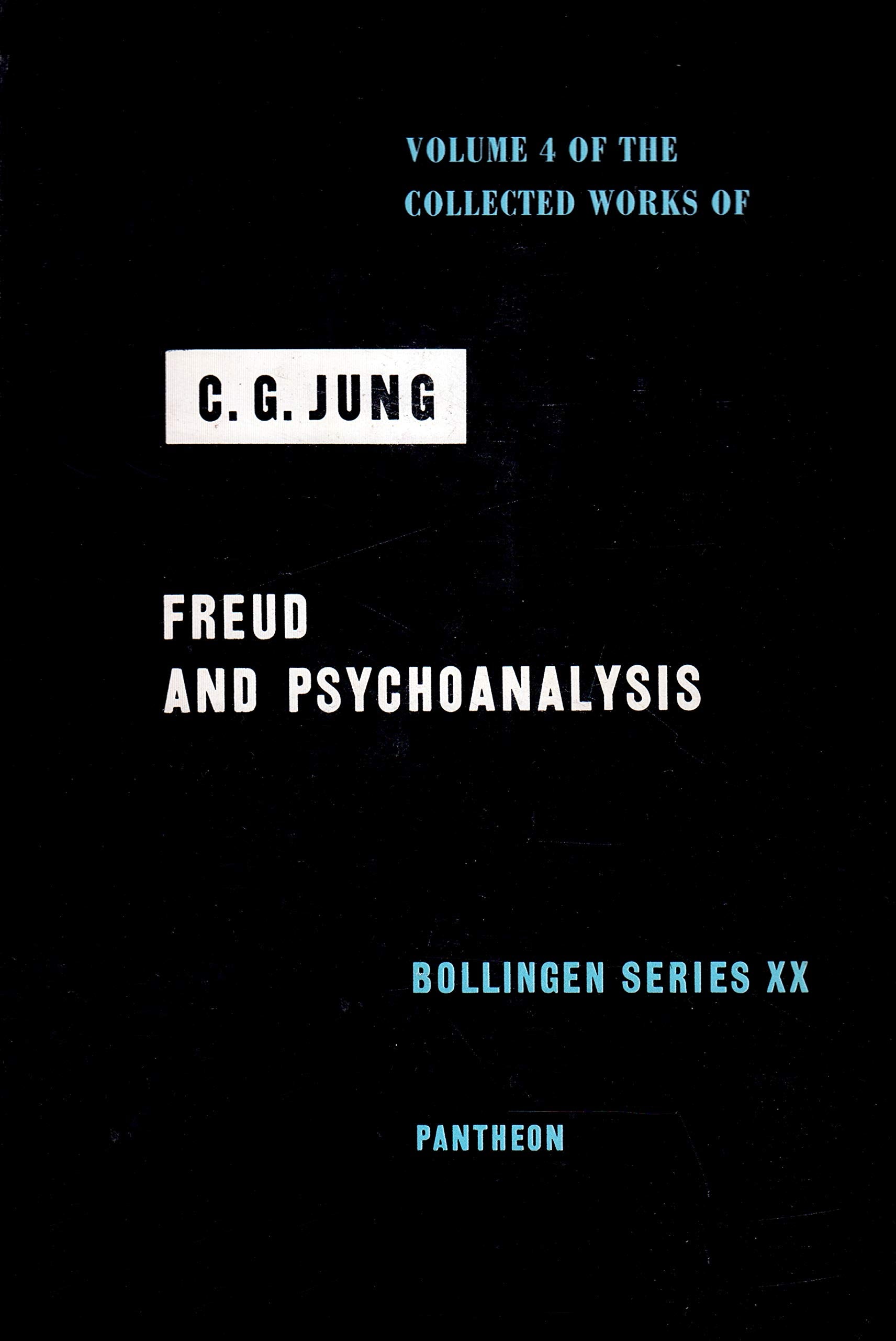Freud and Psychoanalysis (THE COLLECTED WORKS OF C. G. JUNG, VOLUME 4) Psychology