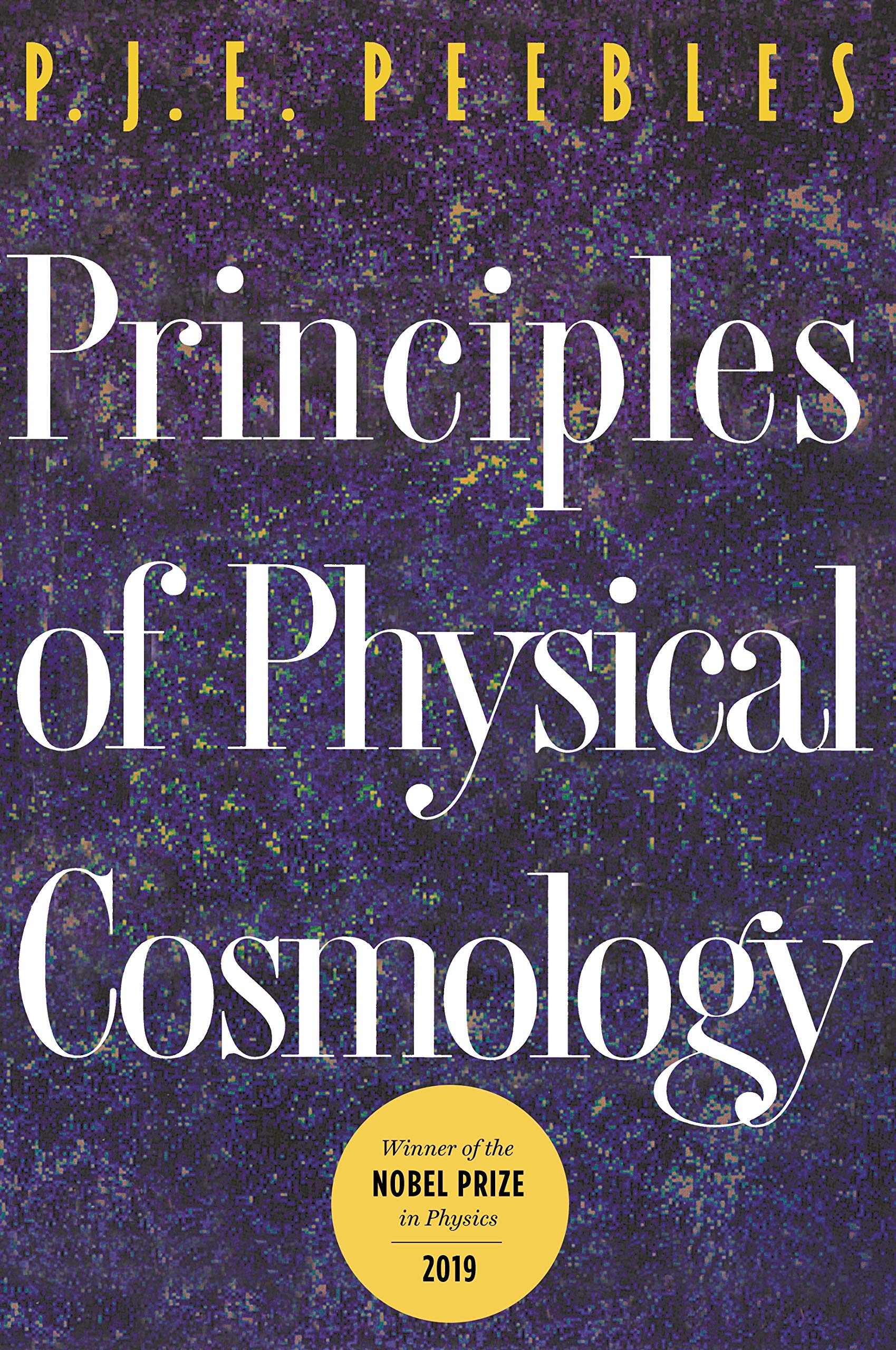 Principles of Physical Cosmology (Princeton Series in Physics) Natural Sciences