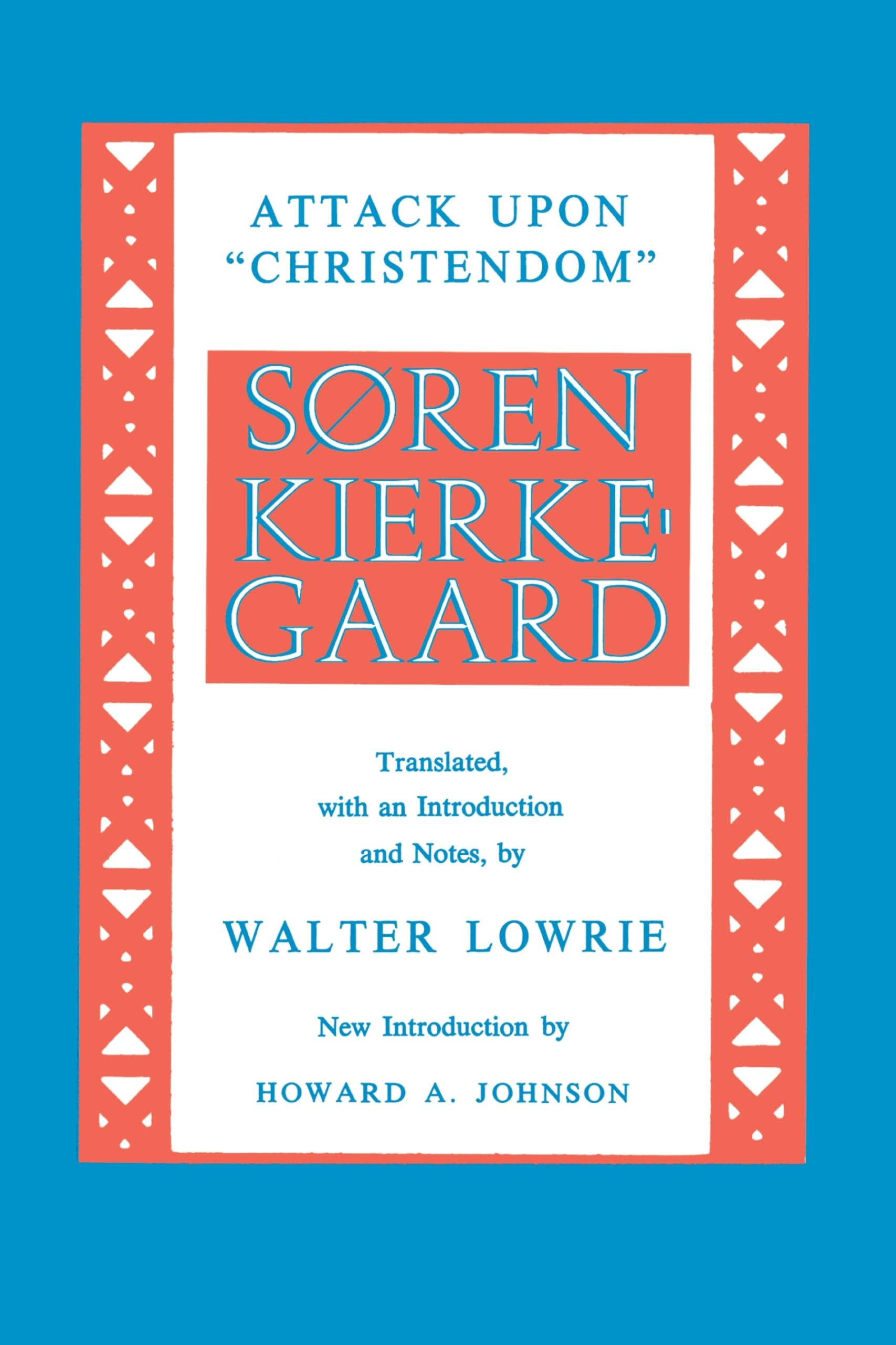 Kierkegaard's Attack Upon "Christendom" 1854-1855 Philosophy