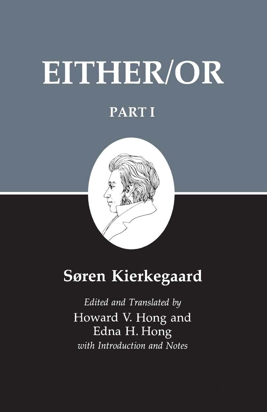 Either/Or, Part I (Kierkegaard's Writings, 3, Band 1) Philosophy