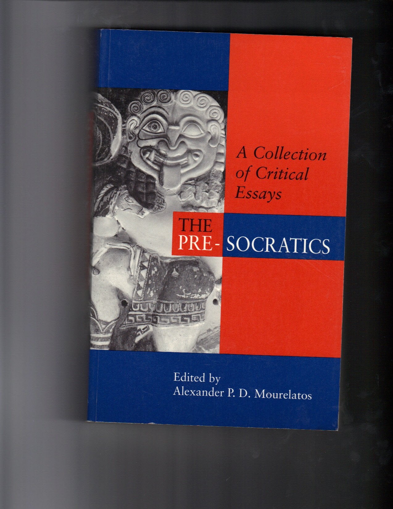 The Pre-Socratics: A Collection of Critical Essays book