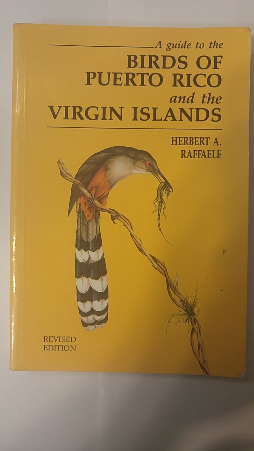 A Guide to the Birds of Puerto Rico and the Virgin Islands: Revised Edition Leisure, Home & Garden