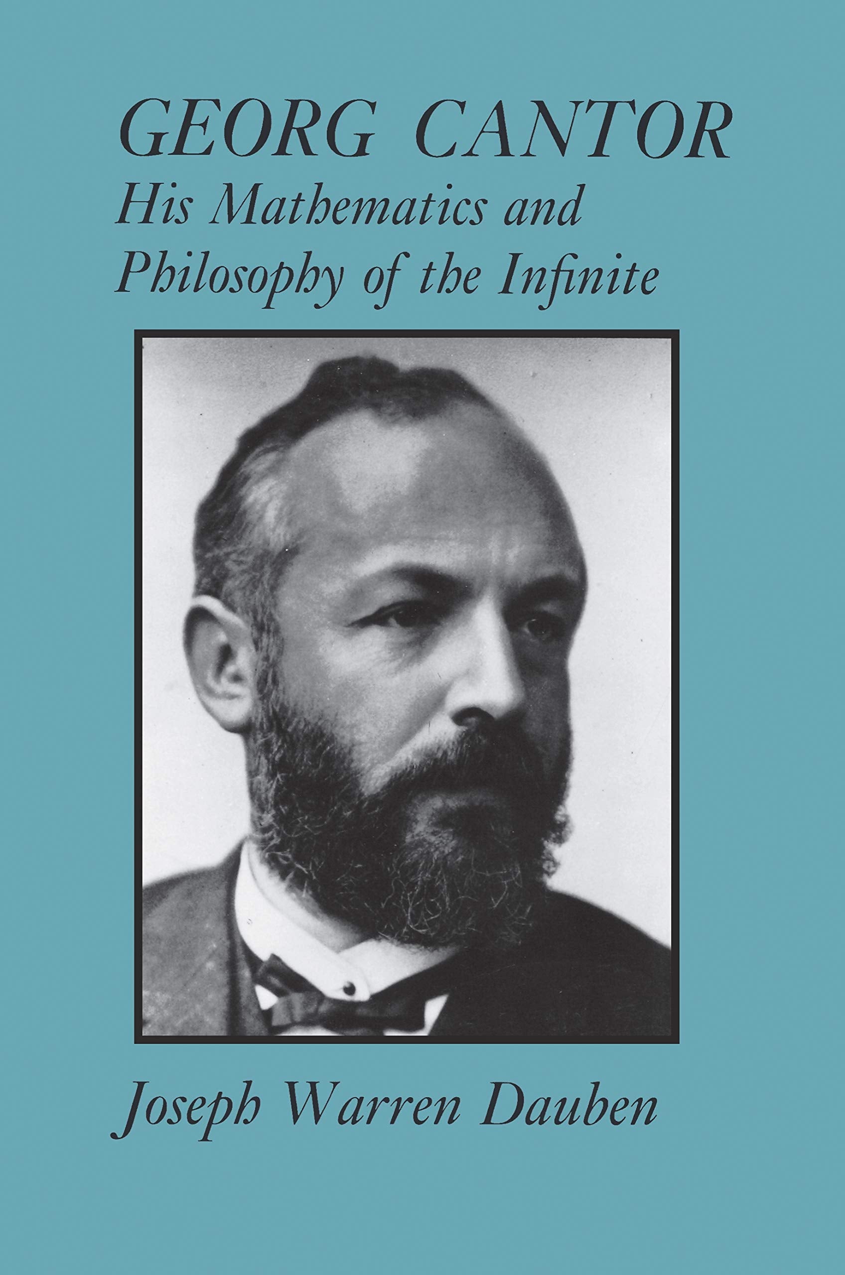 Georg Cantor: His Mathematics and Philosophy of the Infinite Mathematics