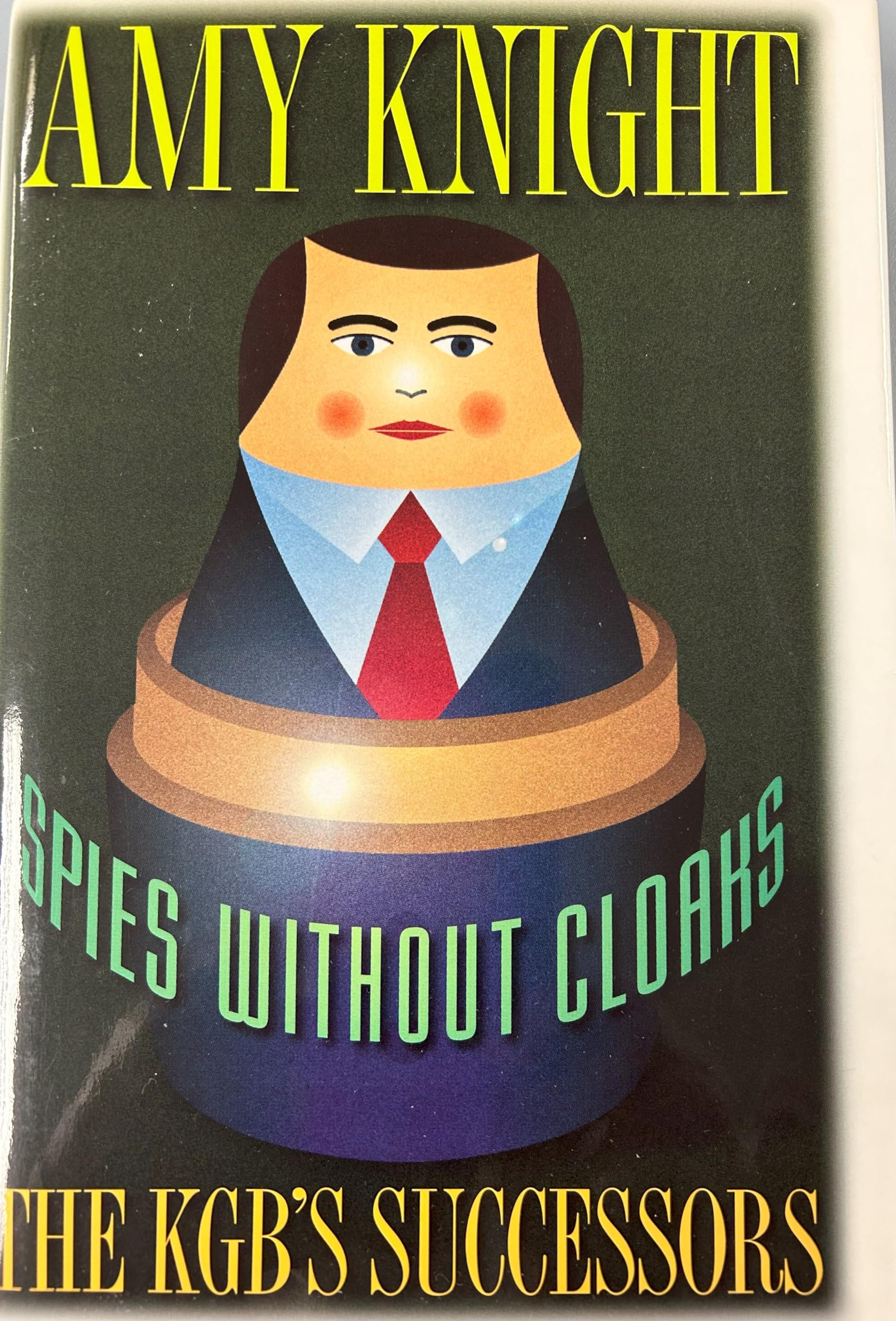 Spies Without Cloaks: The Kgb's Successors Social Sciences
