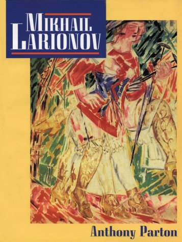 Mikhail Larionov and the Russian Avant-Garde Film, Art & Culture