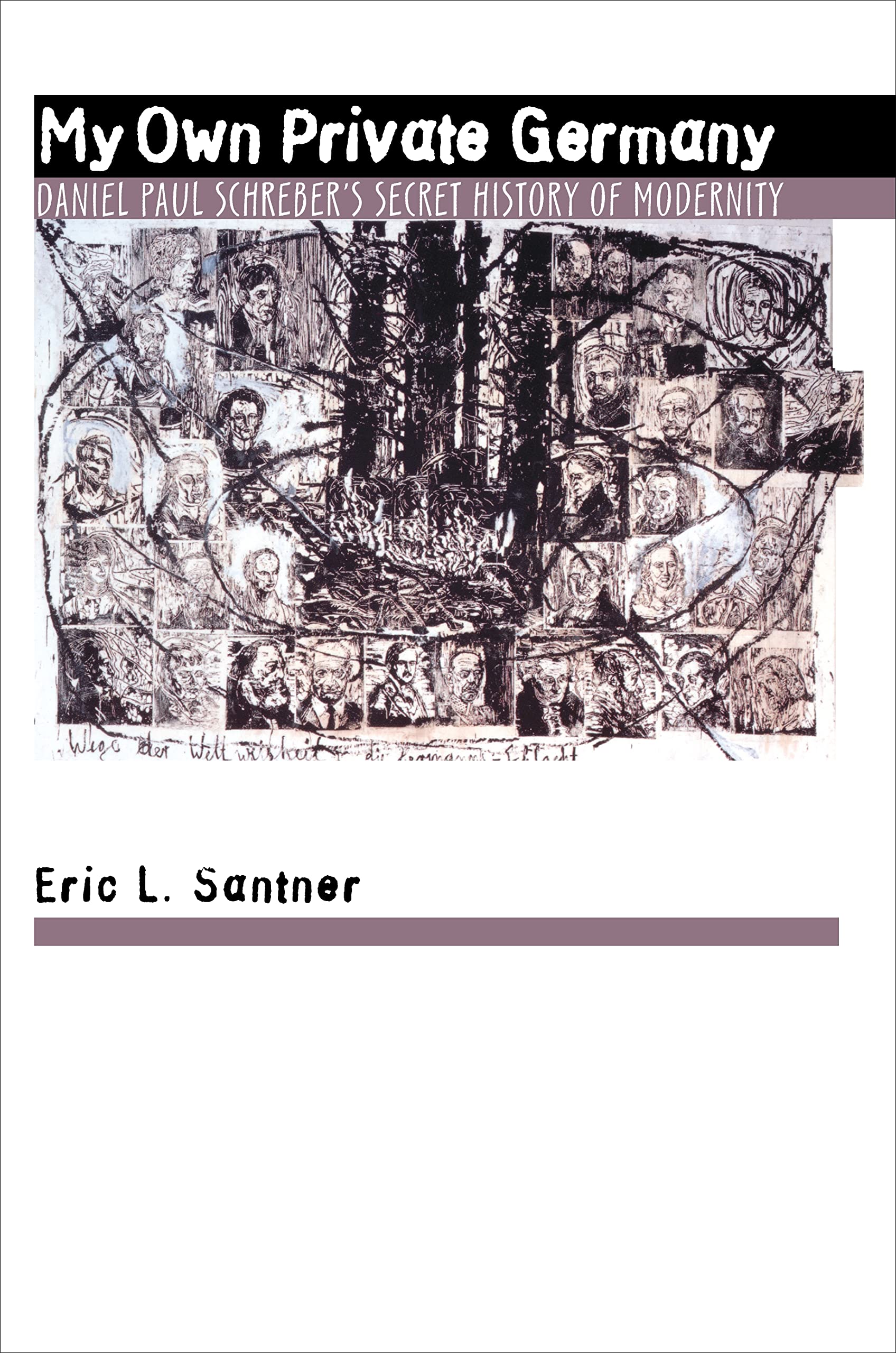 My Own Private Germany: Daniel Paul Schreber's Secret History of Modernity General education
