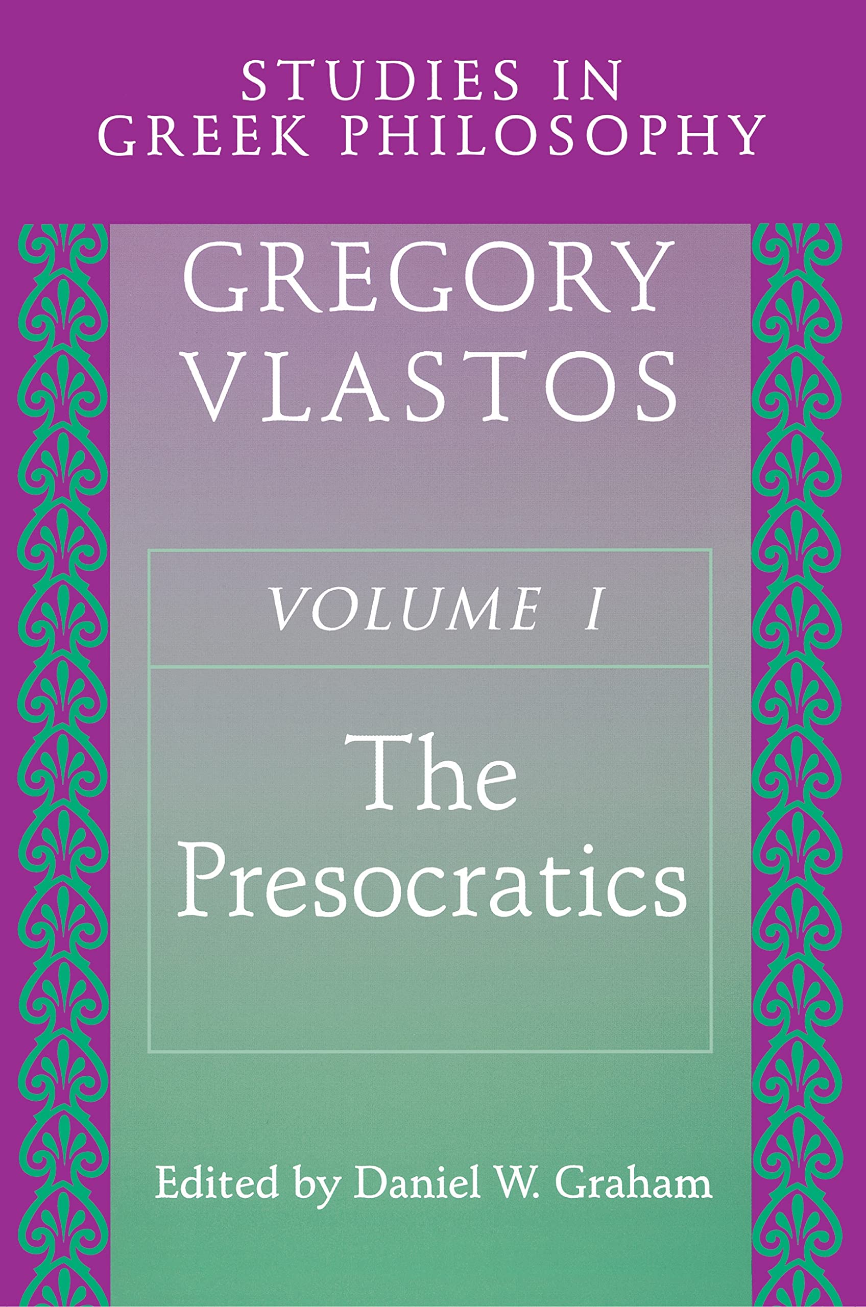 Studies in Greek Philosophy: The Presocratics Philosophy