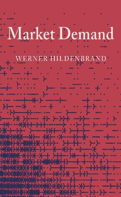 Market Demand: Theory and Empirical Evidence (Frontiers of Economic Research) Business, Finance & Career