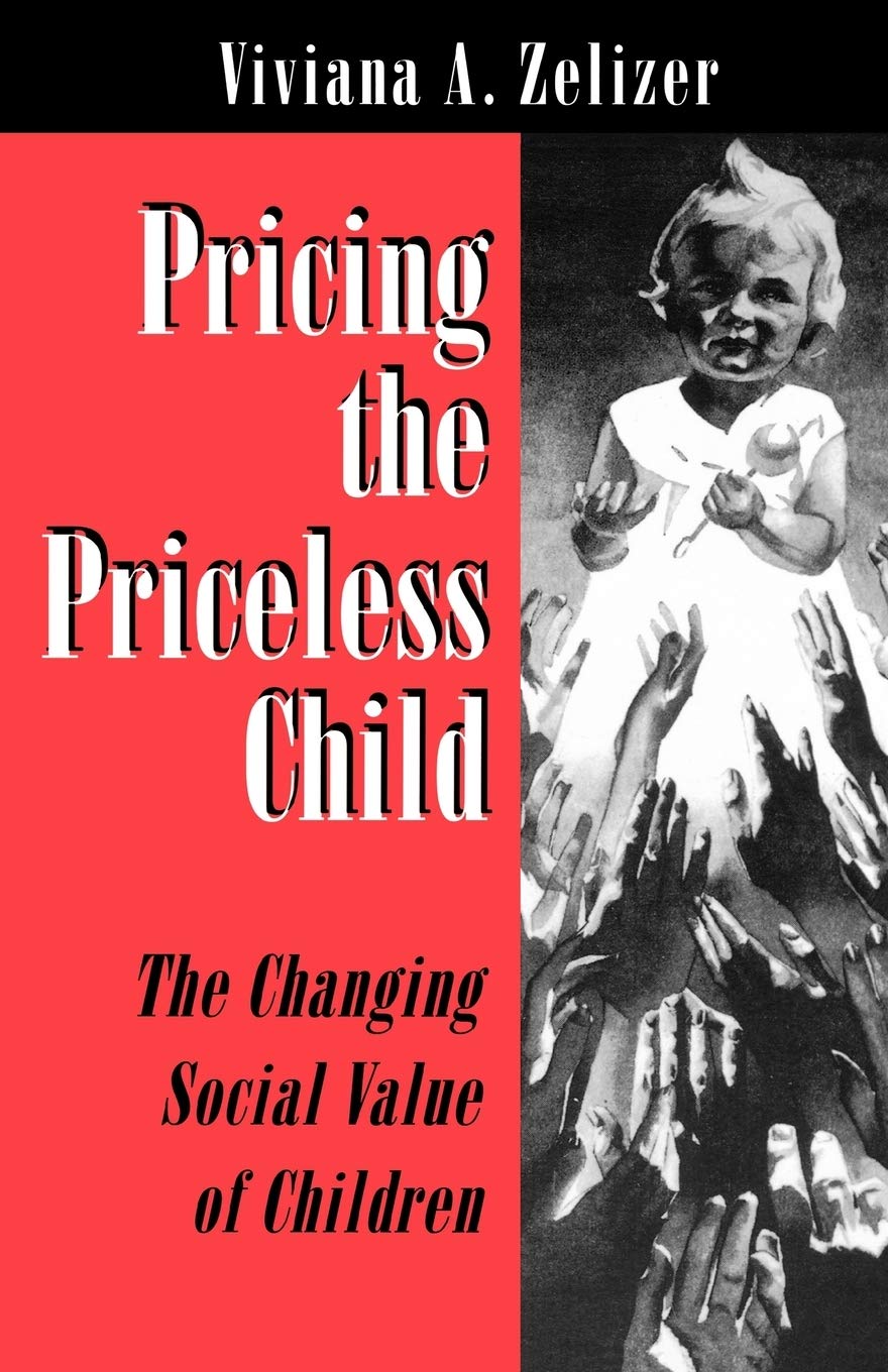 Pricing the Priceless Child: The Changing Social Value of Children Law