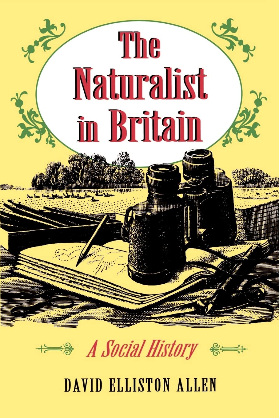 The Naturalist in Britain: A Social History (Princeton Paperbacks) Mathematics