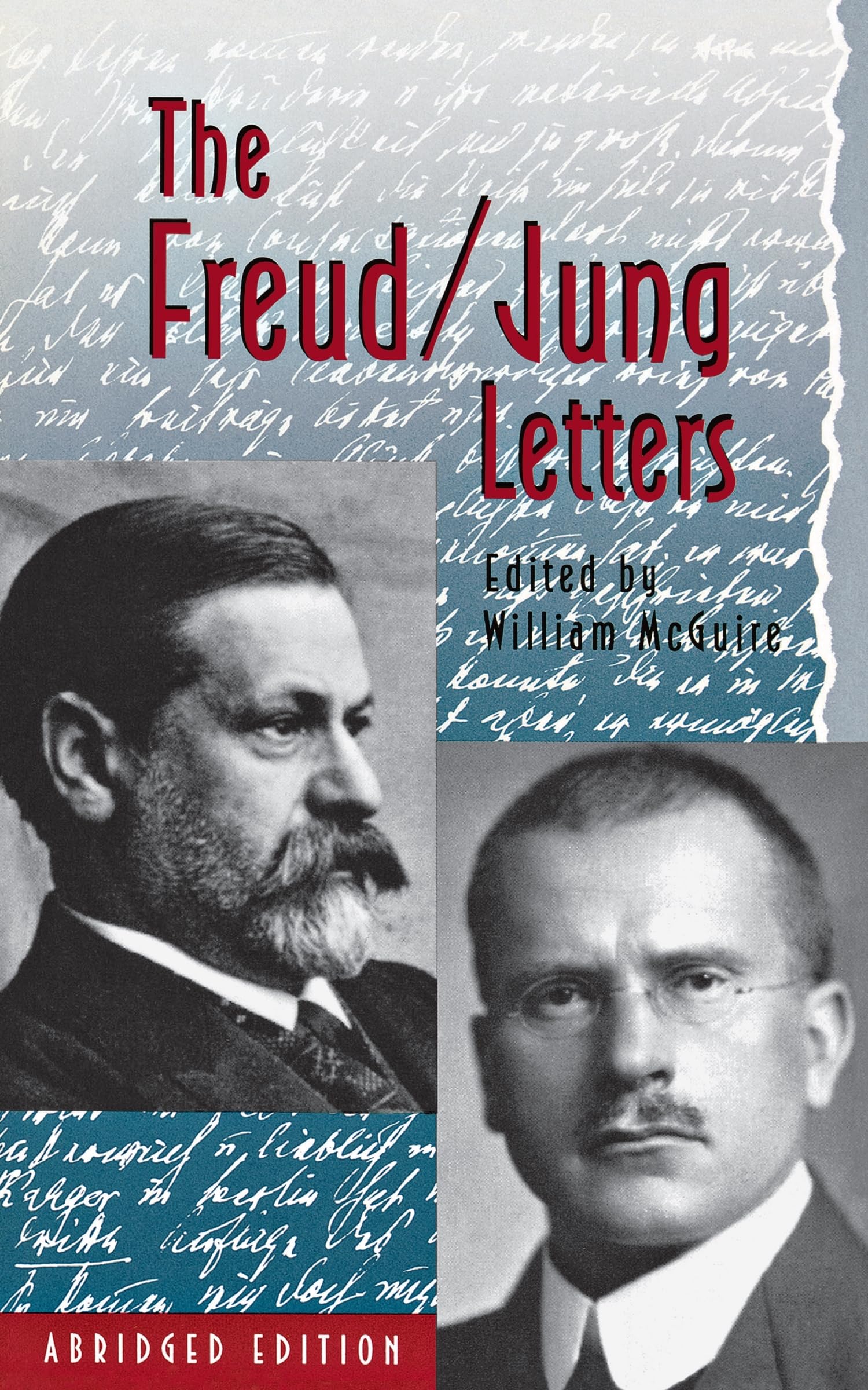 The Freud/Jung Letters: The Correspondence Between Sigmund Freud and C.G. Jung (Bollingen Series, Xciv) Essays & Short Stories
