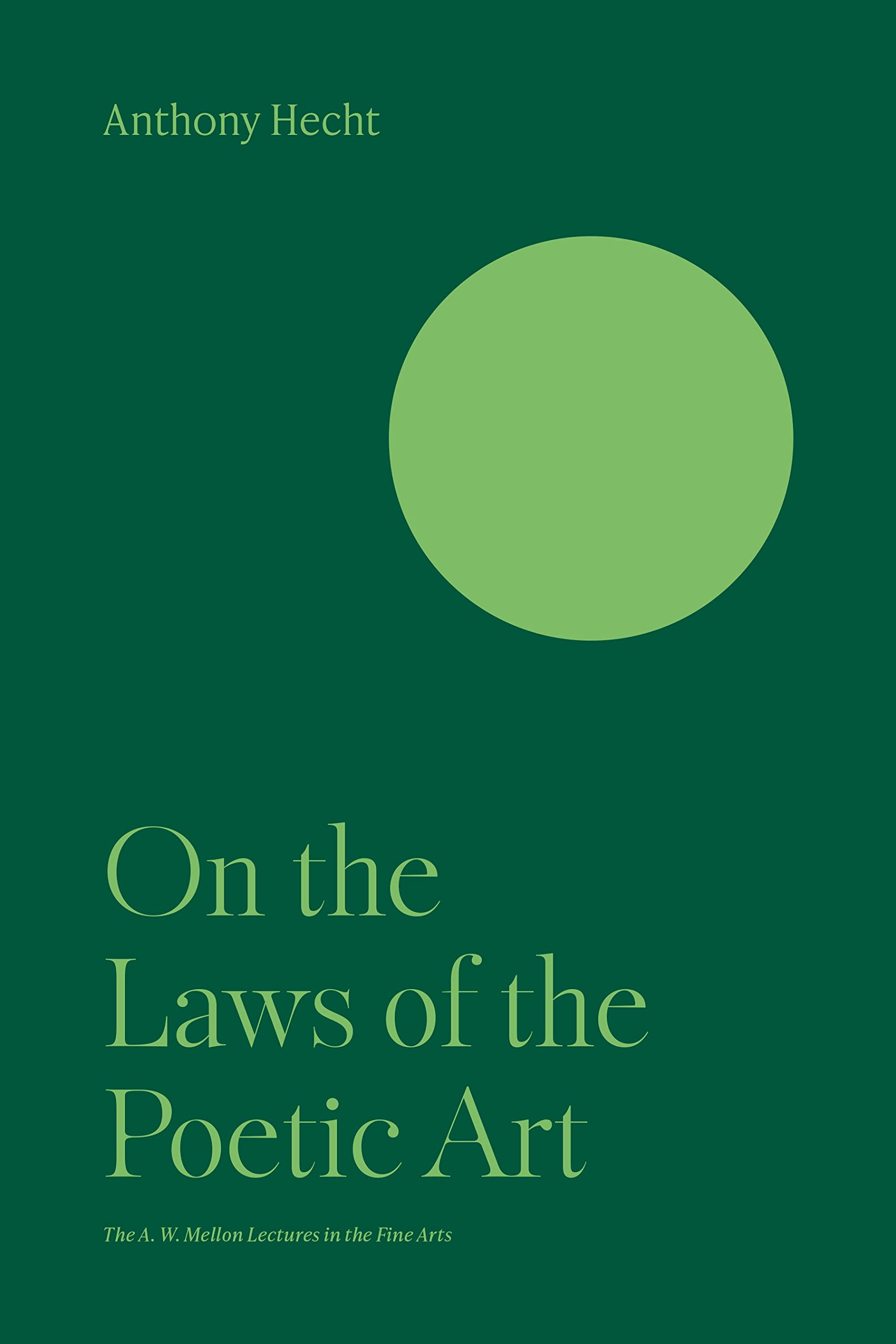 On the Laws of the Poetic Art (A. W. Mellon Lectures in the Fine Arts) Philosophy
